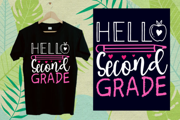 Back to School TShirt Hello Second Grade: A Practical Guide for Parents, Teachers, and Creators