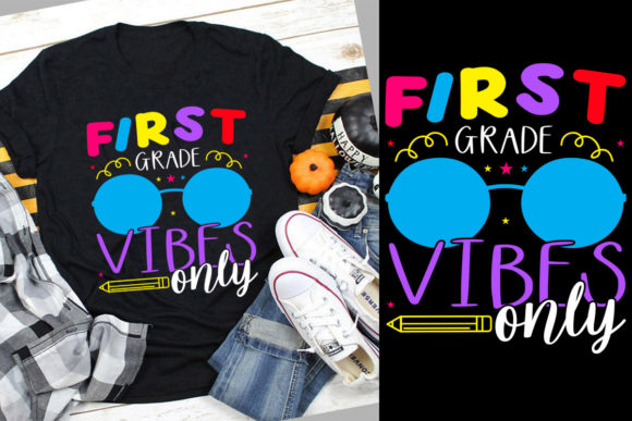 First Grade Vibes Only Back to School: A Complete Guide
